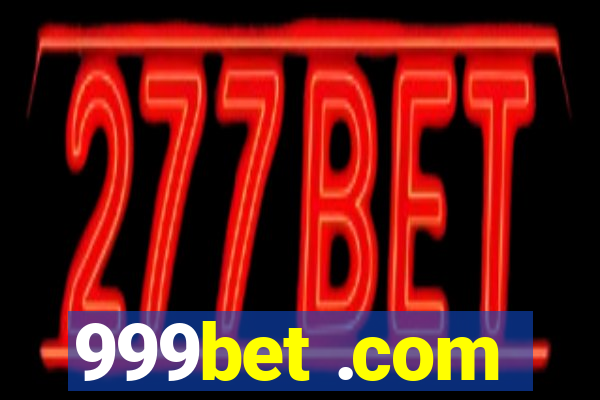 999bet .com