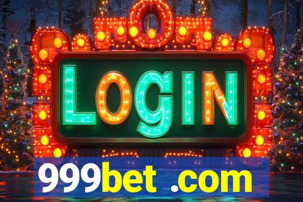 999bet .com