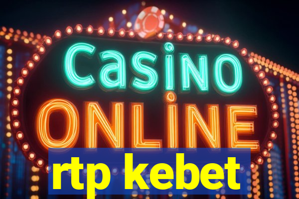 rtp kebet