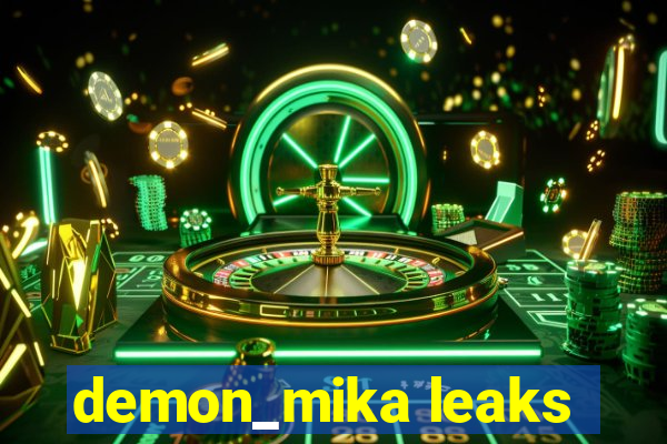 demon_mika leaks