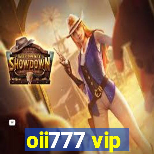 oii777 vip