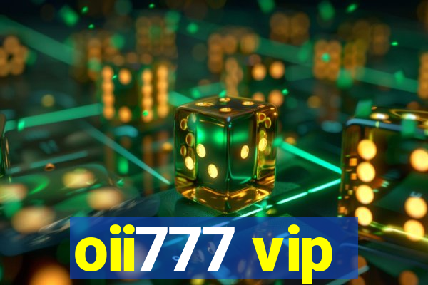 oii777 vip