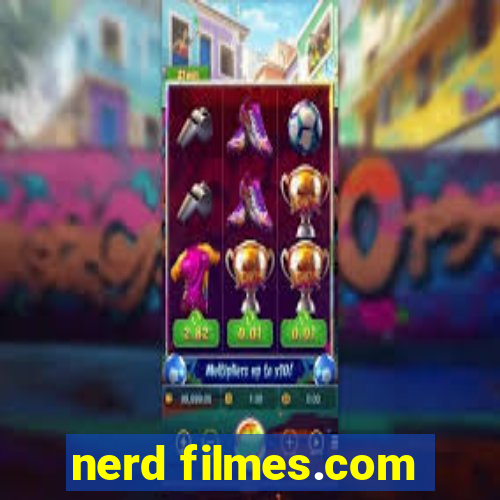 nerd filmes.com