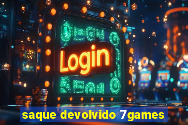 saque devolvido 7games