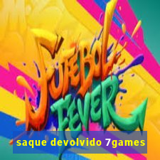 saque devolvido 7games