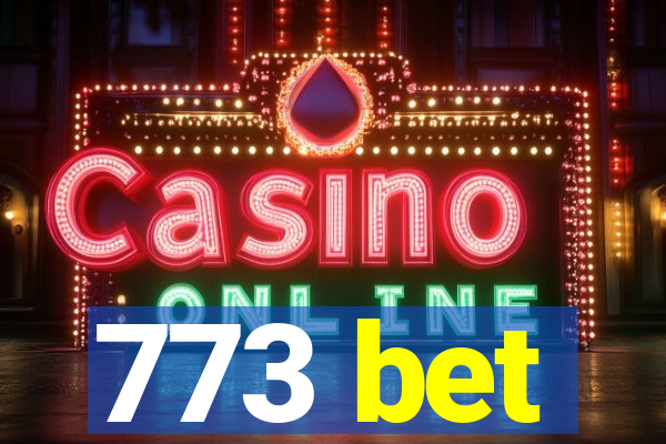 773 bet