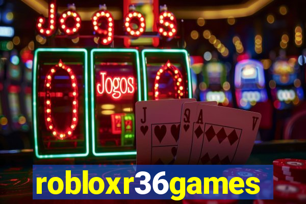 robloxr36games