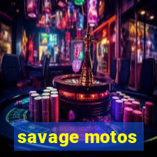 savage motos