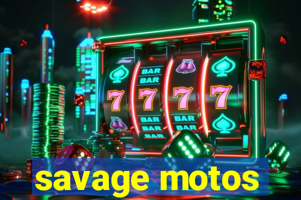 savage motos