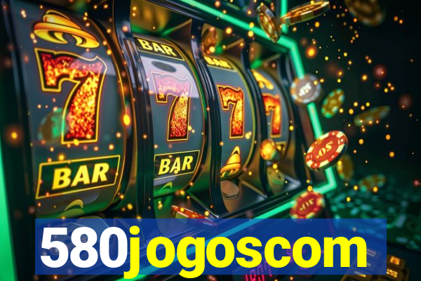 580jogoscom