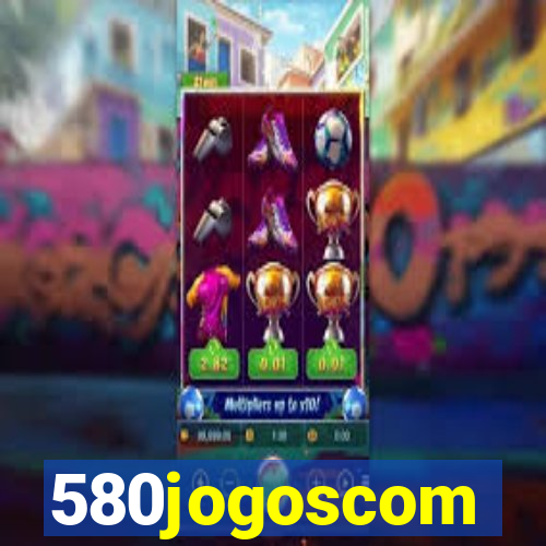 580jogoscom