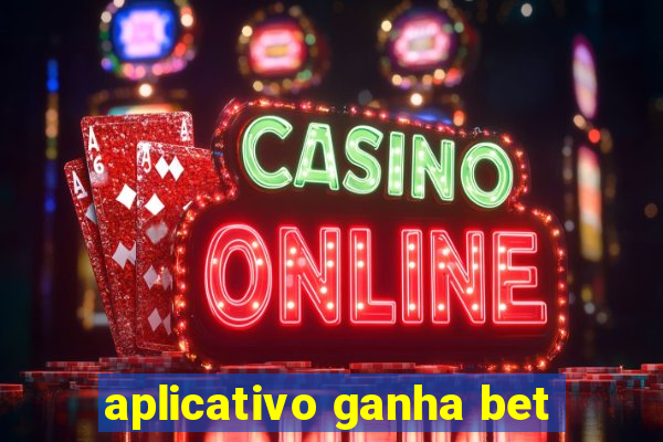 aplicativo ganha bet