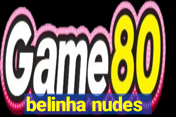 belinha nudes