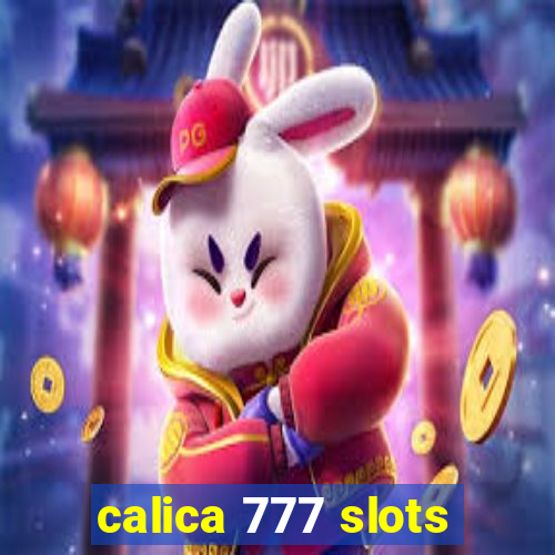 calica 777 slots