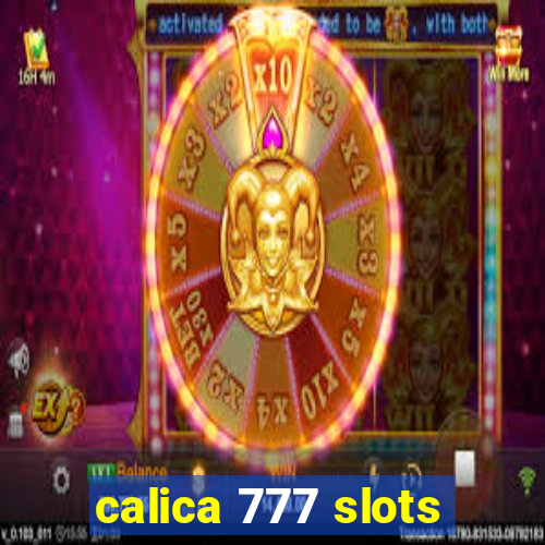 calica 777 slots