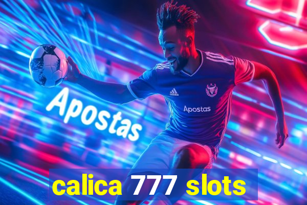 calica 777 slots