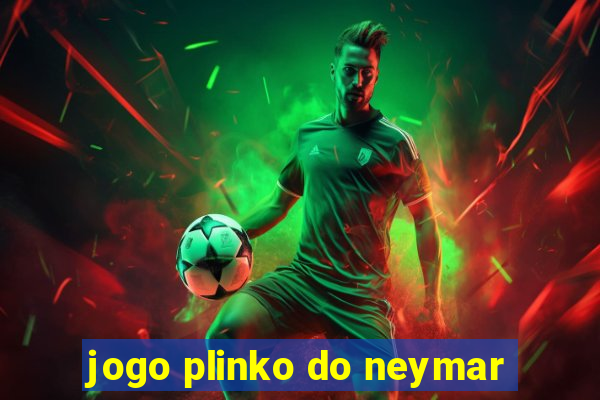 jogo plinko do neymar