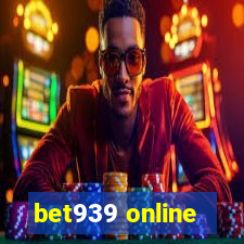 bet939 online