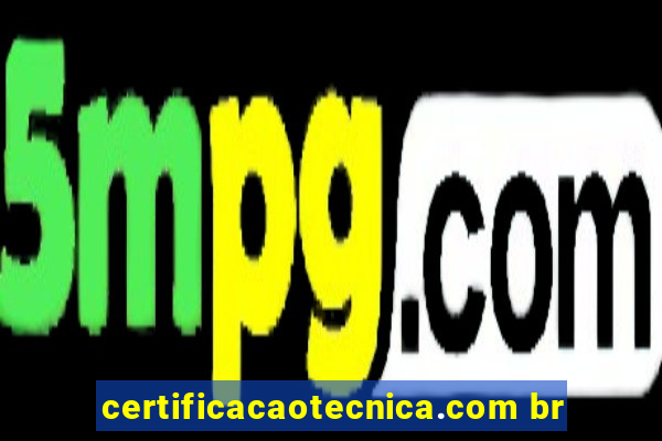 certificacaotecnica.com br