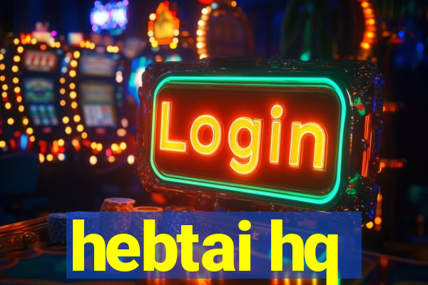 hebtai hq