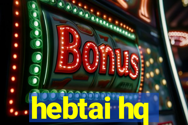 hebtai hq