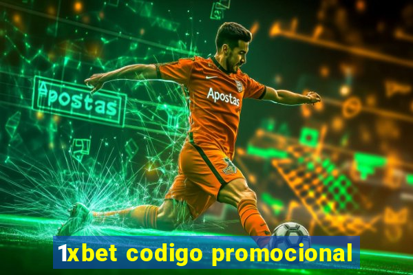 1xbet codigo promocional