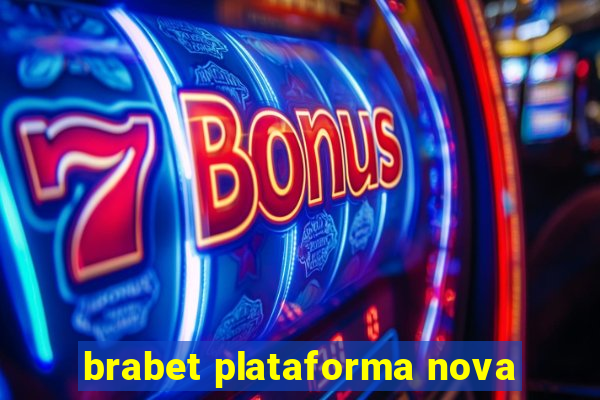 brabet plataforma nova