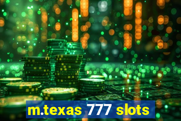 m.texas 777 slots