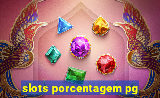 slots porcentagem pg