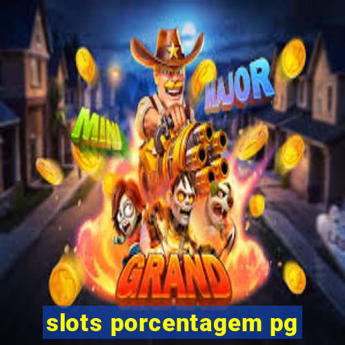 slots porcentagem pg