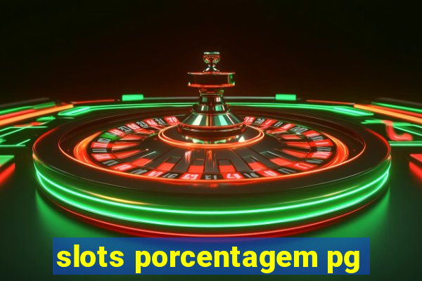 slots porcentagem pg