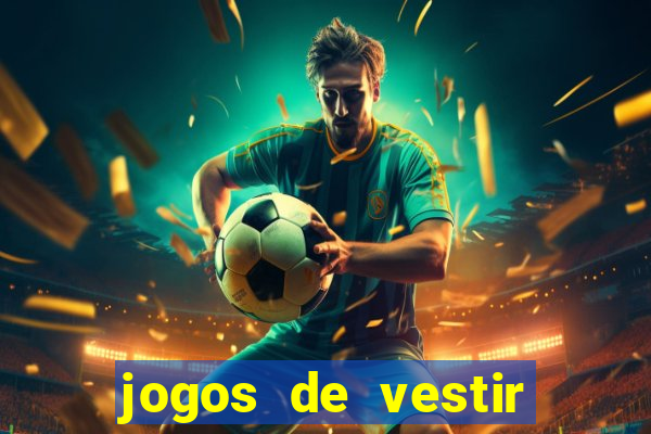 jogos de vestir click jogos