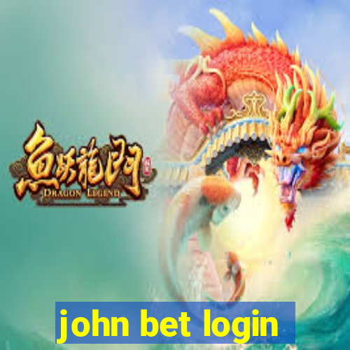 john bet login