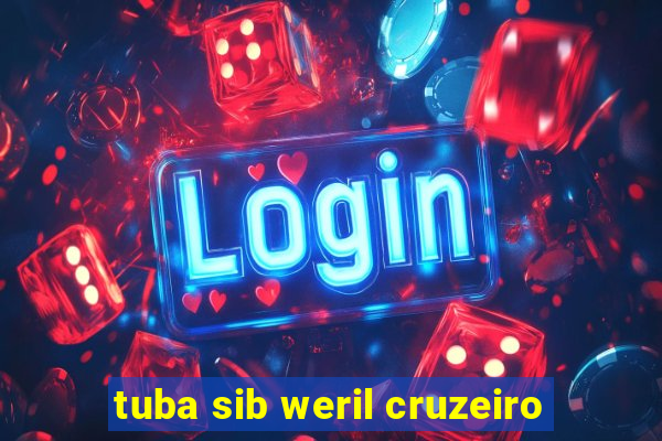 tuba sib weril cruzeiro