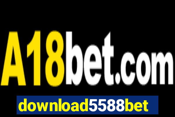 download5588bet