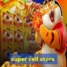 super cell store