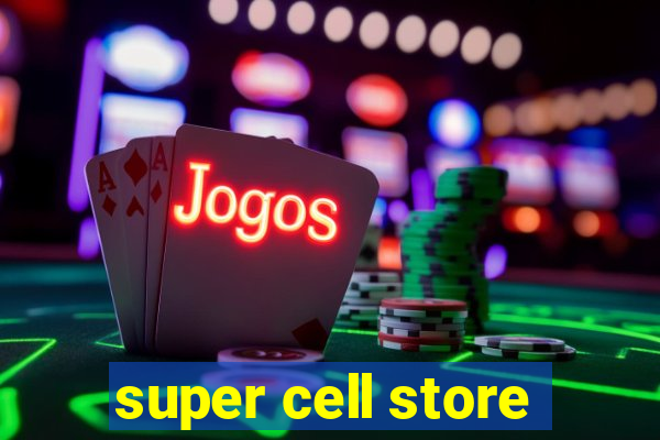 super cell store