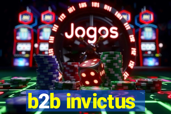 b2b invictus