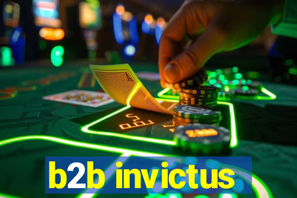 b2b invictus