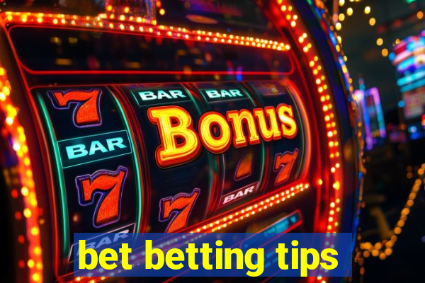 bet betting tips