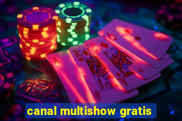 canal multishow gratis