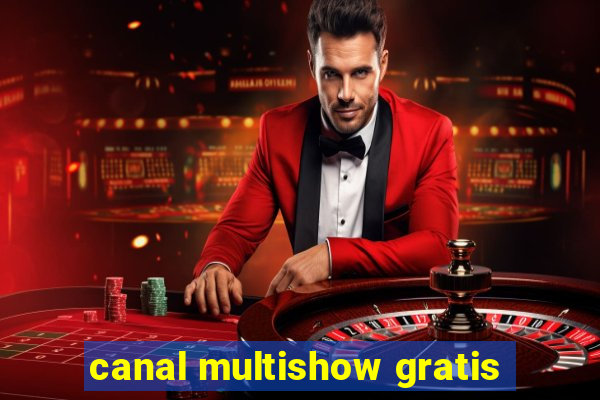 canal multishow gratis