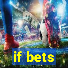 if bets