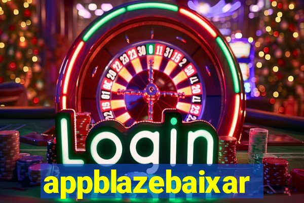 appblazebaixar