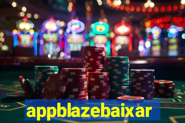 appblazebaixar