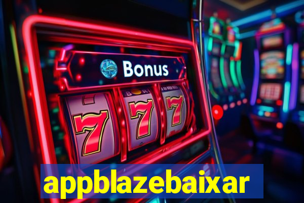 appblazebaixar