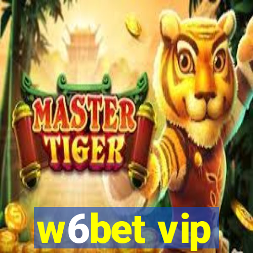 w6bet vip