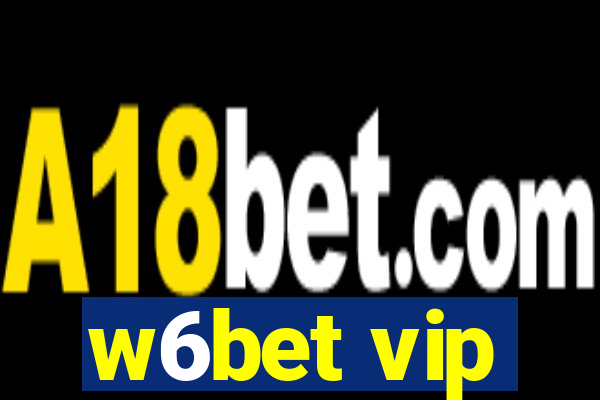 w6bet vip