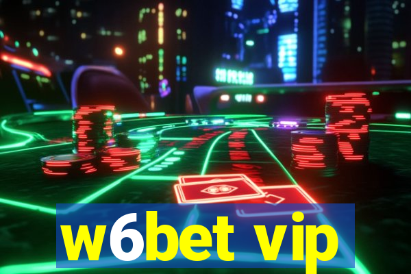 w6bet vip