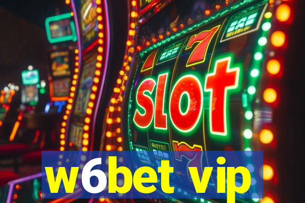 w6bet vip